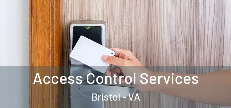  Access Control Services Bristol - VA