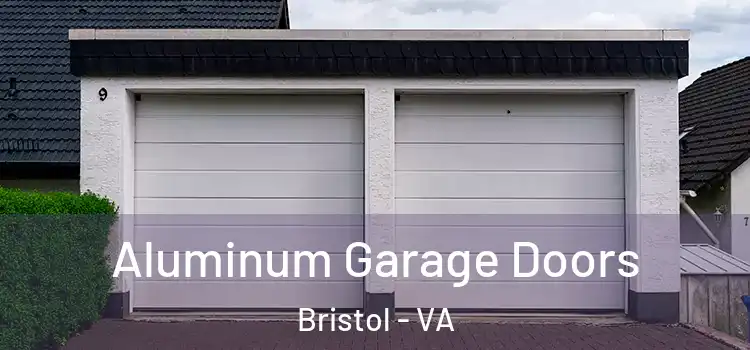  Aluminum Garage Doors Bristol - VA