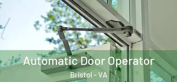 Automatic Door Operator Bristol - VA