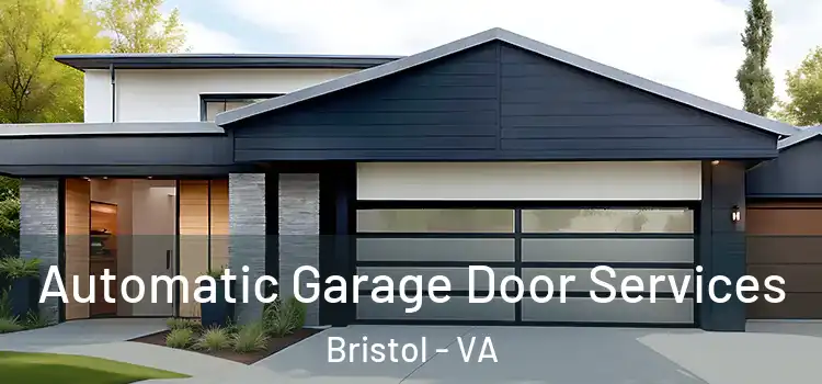  Automatic Garage Door Services Bristol - VA
