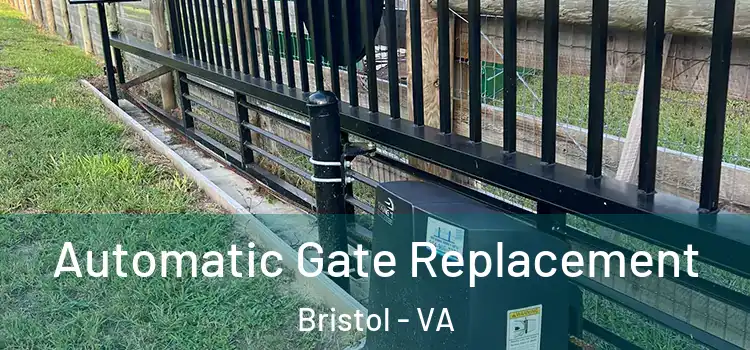 Automatic Gate Replacement Bristol - VA