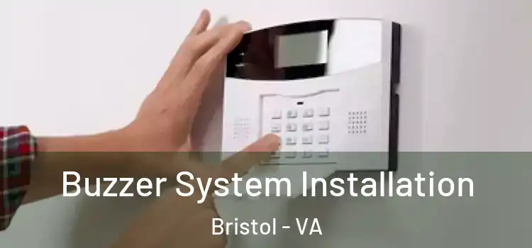  Buzzer System Installation Bristol - VA