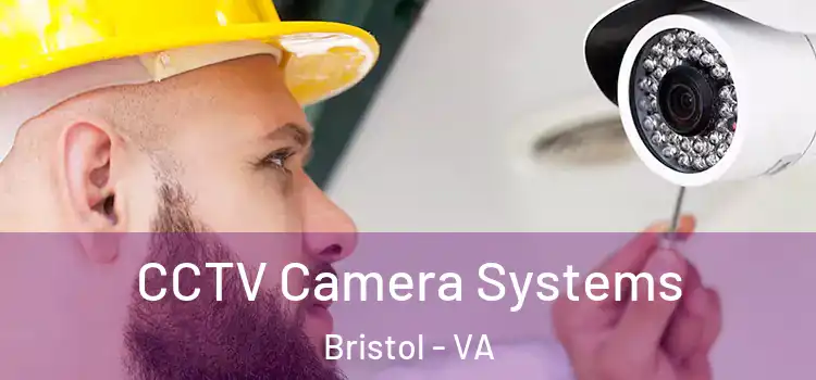  CCTV Camera Systems Bristol - VA