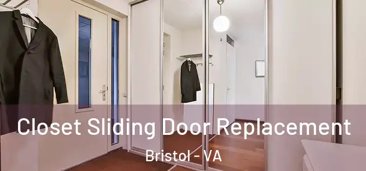  Closet Sliding Door Replacement Bristol - VA