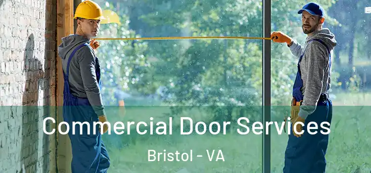 Commercial Door Services Bristol - VA