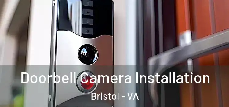  Doorbell Camera Installation Bristol - VA