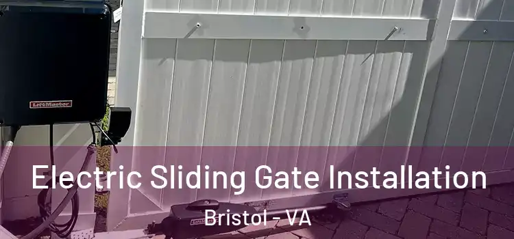 Electric Sliding Gate Installation Bristol - VA