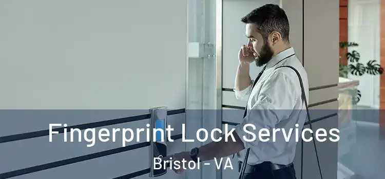 Fingerprint Lock Services Bristol - VA