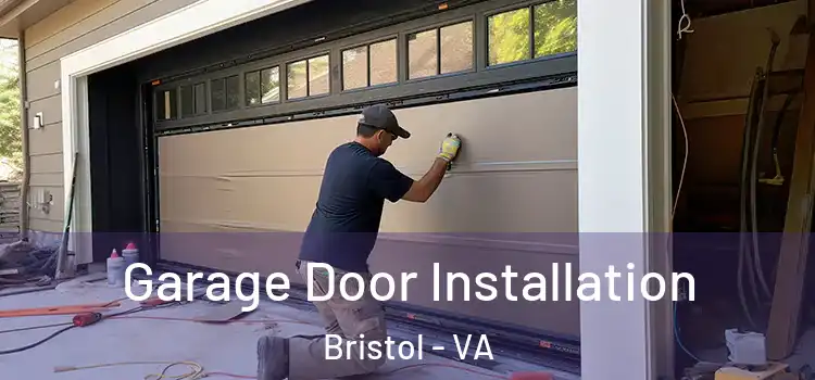  Garage Door Installation Bristol - VA