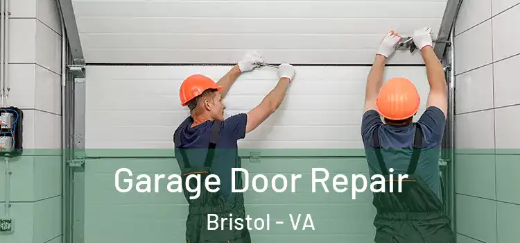  Garage Door Repair Bristol - VA
