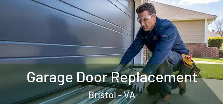  Garage Door Replacement Bristol - VA