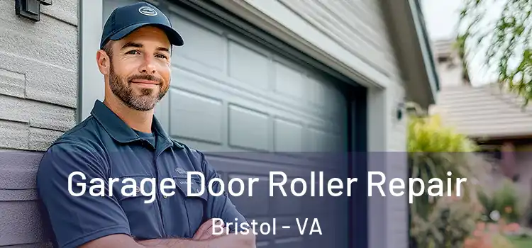  Garage Door Roller Repair Bristol - VA