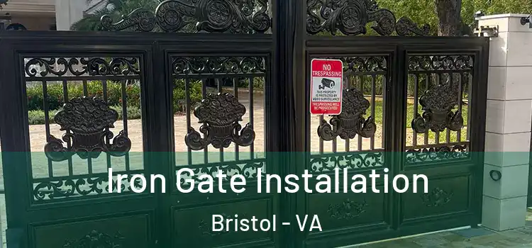  Iron Gate Installation Bristol - VA