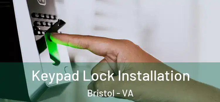 Keypad Lock Installation Bristol - VA