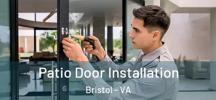 Patio Door Installation Bristol - VA