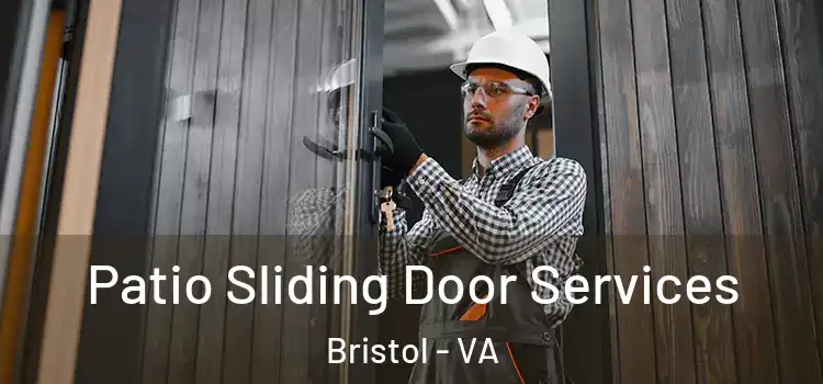 Patio Sliding Door Services Bristol - VA