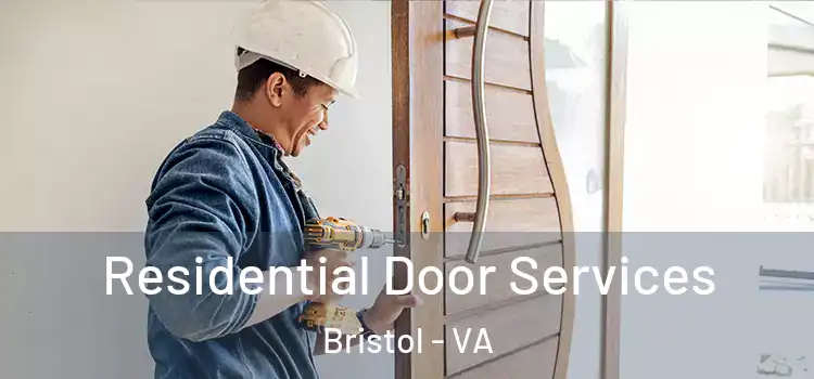  Residential Door Services Bristol - VA
