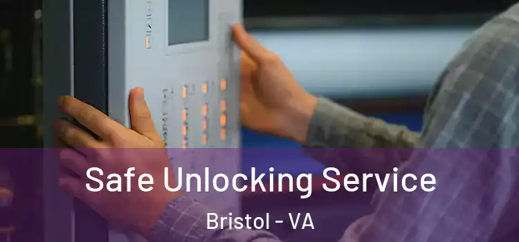 Safe Unlocking Service Bristol - VA