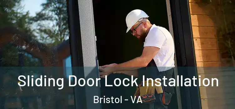 Sliding Door Lock Installation Bristol - VA