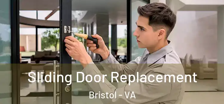 Sliding Door Replacement Bristol - VA