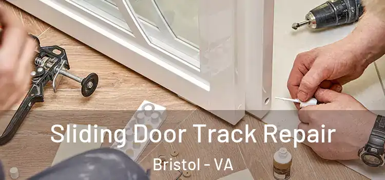  Sliding Door Track Repair Bristol - VA