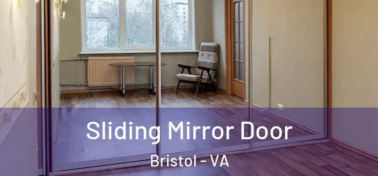  Sliding Mirror Door Bristol - VA